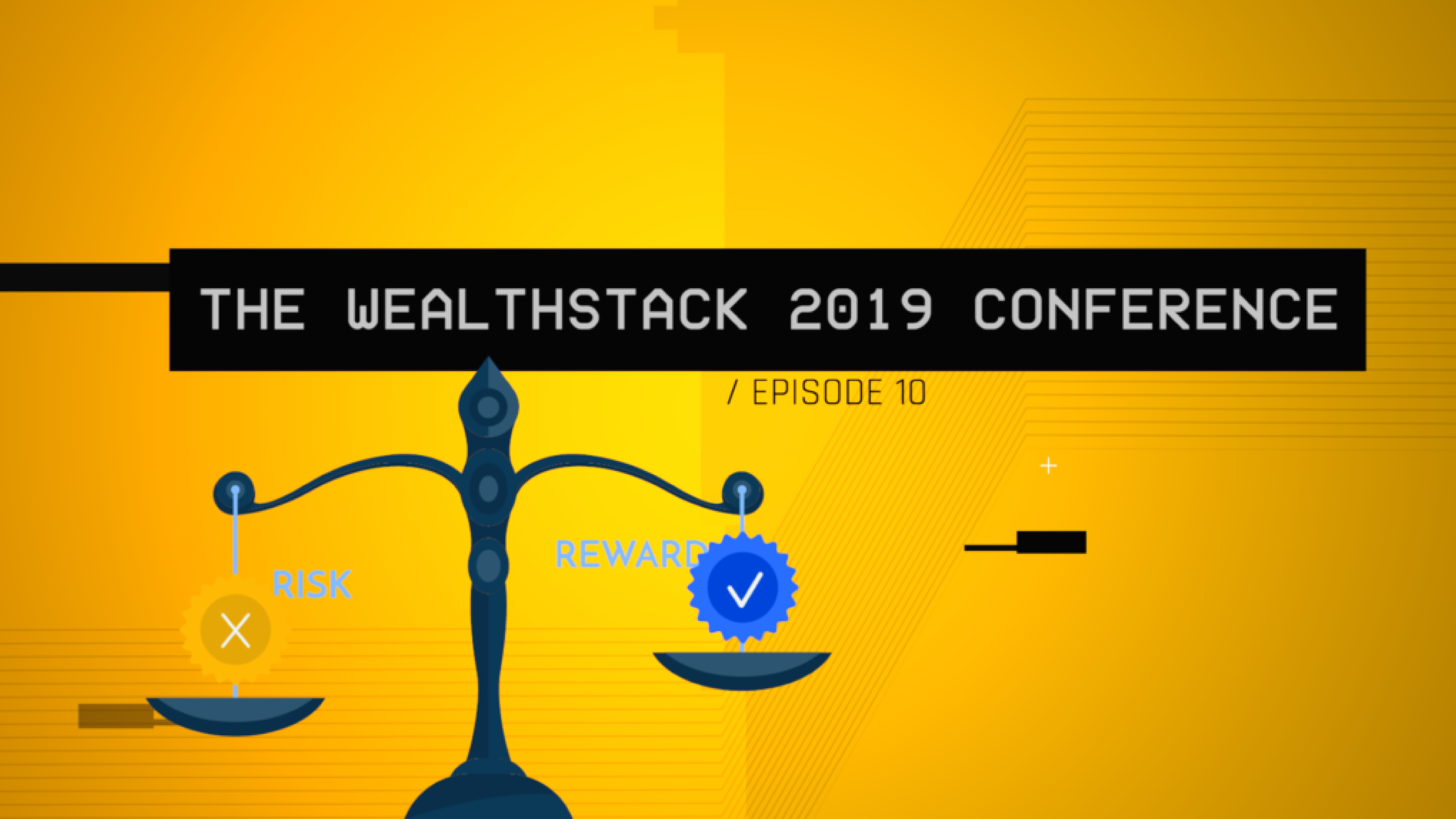 The WealthStack 2019 Conference (S1 E10)