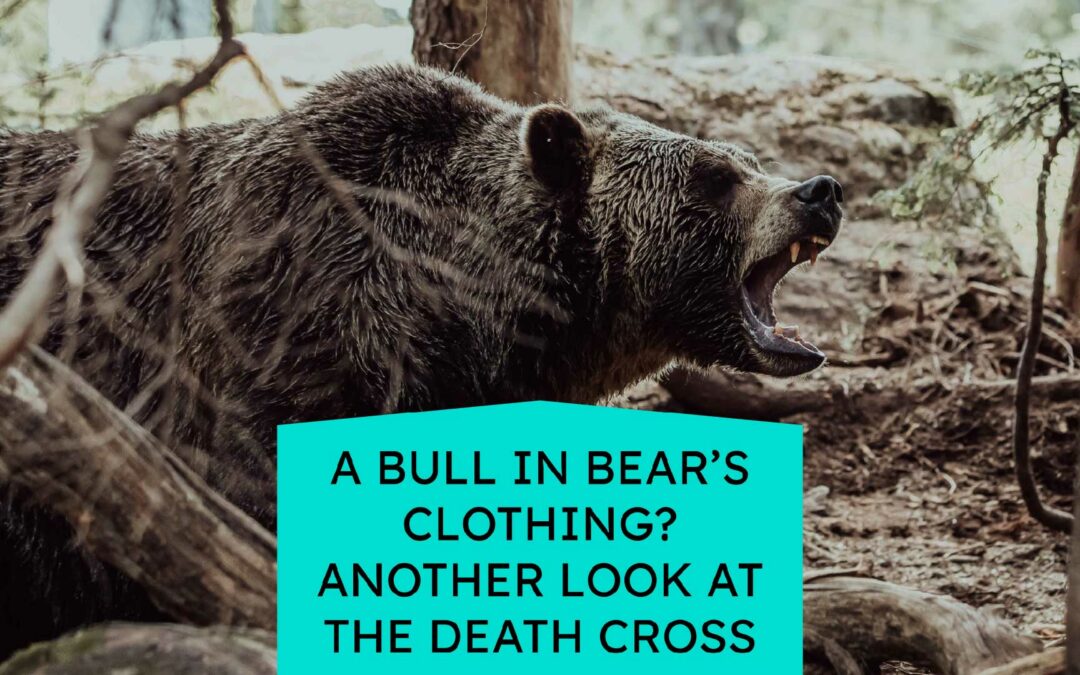 A Bull in Bear’s Clothing? Another Look at the Death Cross