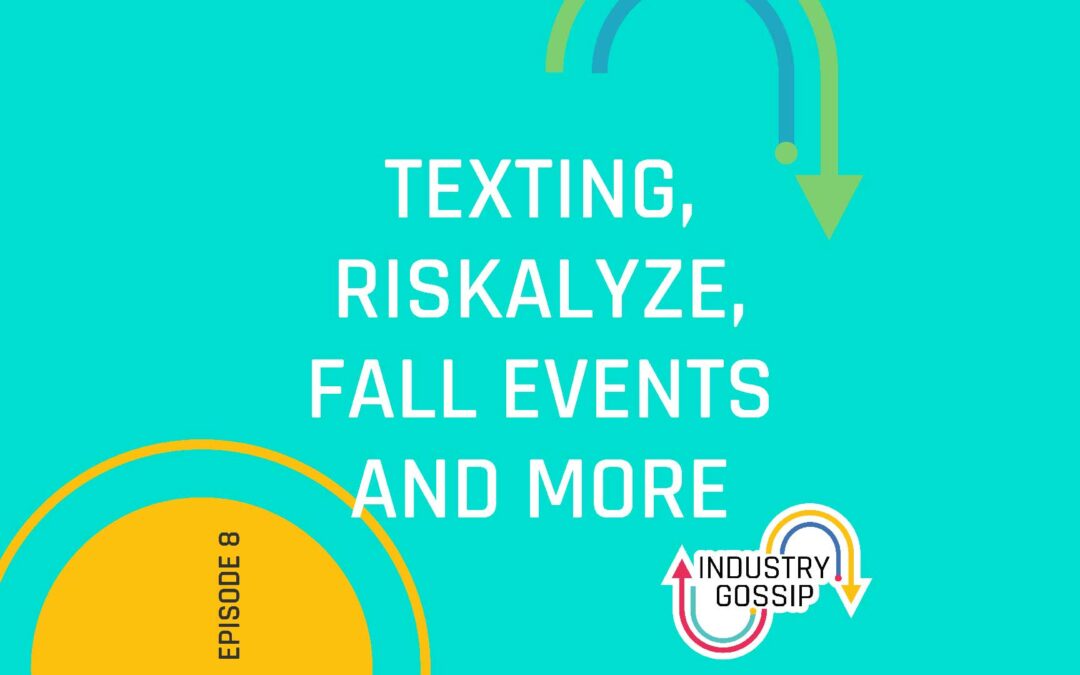 Industry Gossip (E8)  Texting, Riskalyze, Fall Events and more