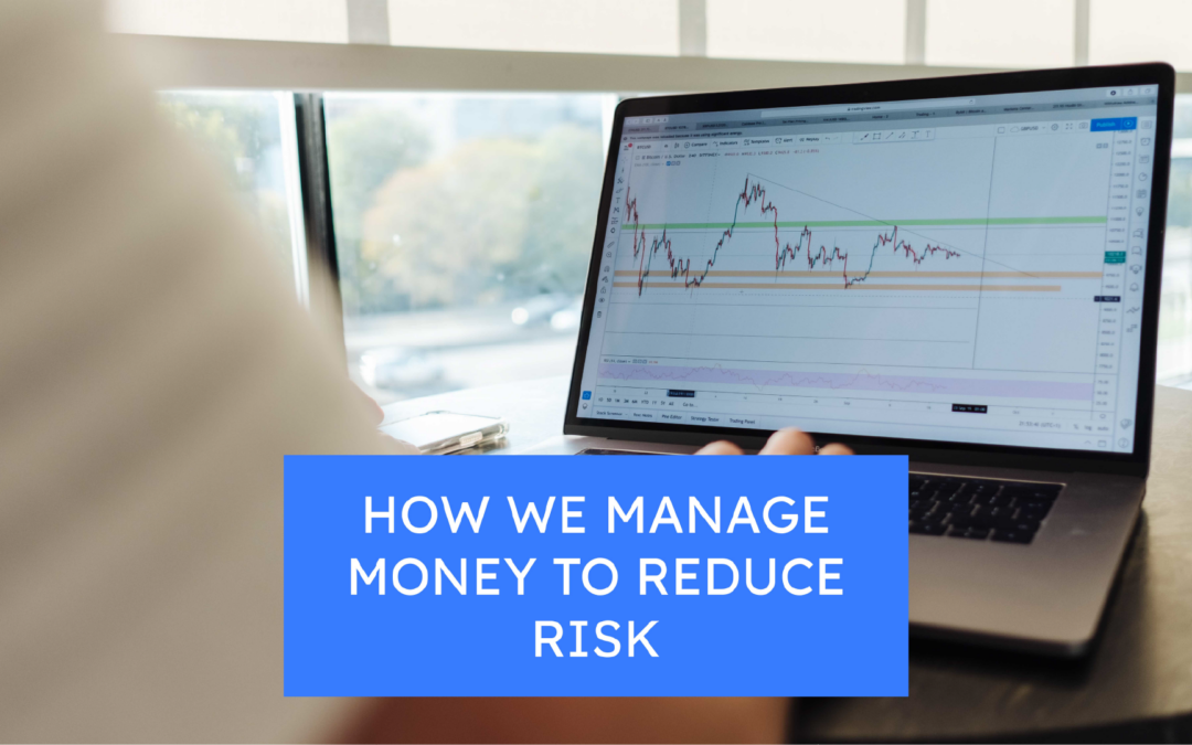 How We Manage Money to Reduce Risk