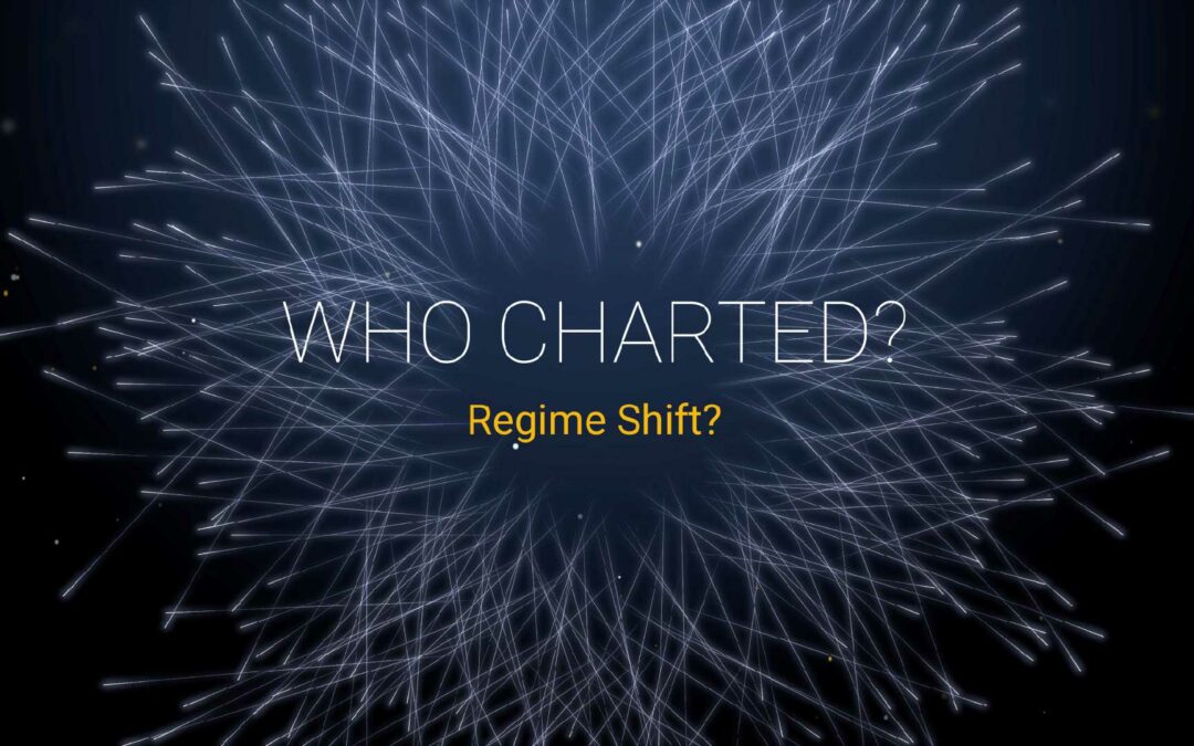 Who Charted? (E24) Regime Shift?