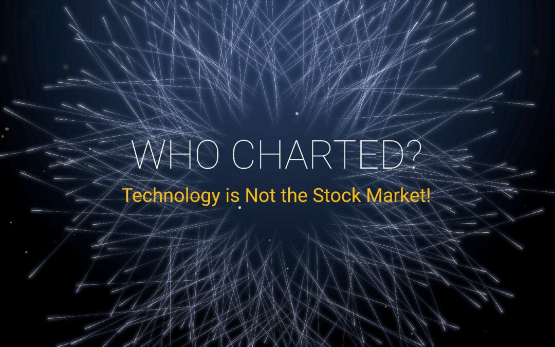 Who Charted? (E2) Technology is Not the Stock Market