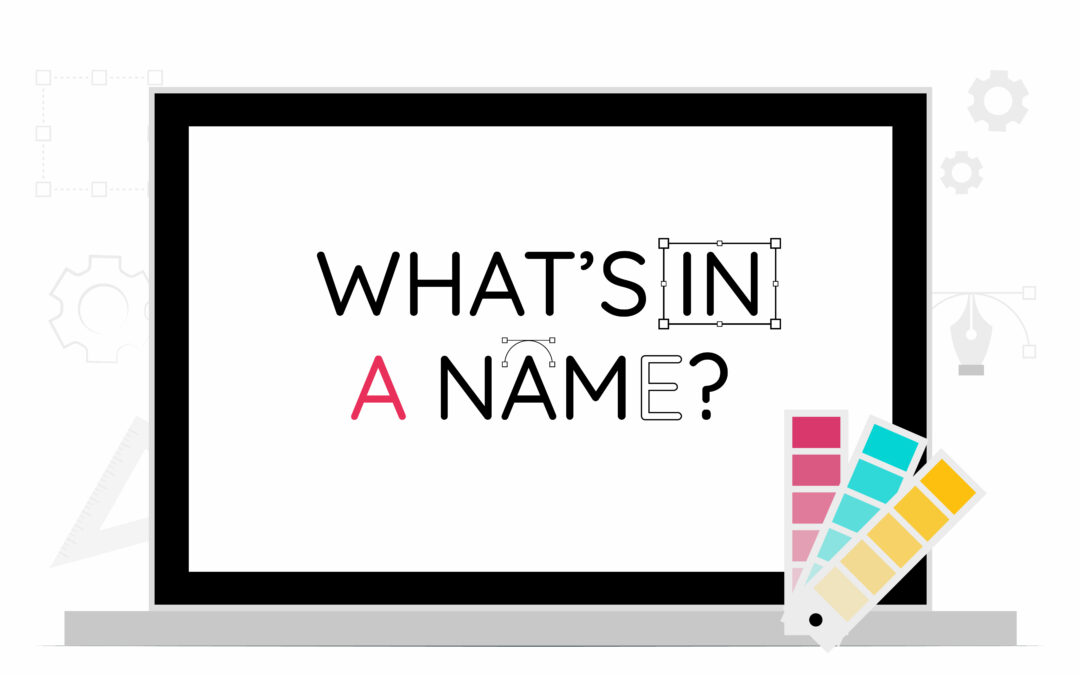 What’s In A Name?