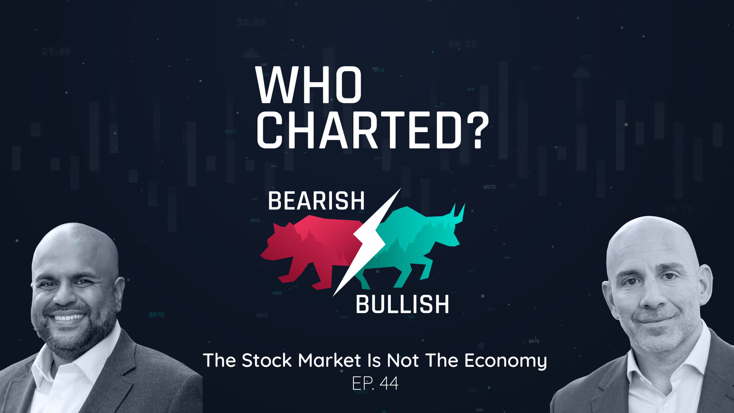 Who Charted? (E44)The Stock Market Is Not The Economy