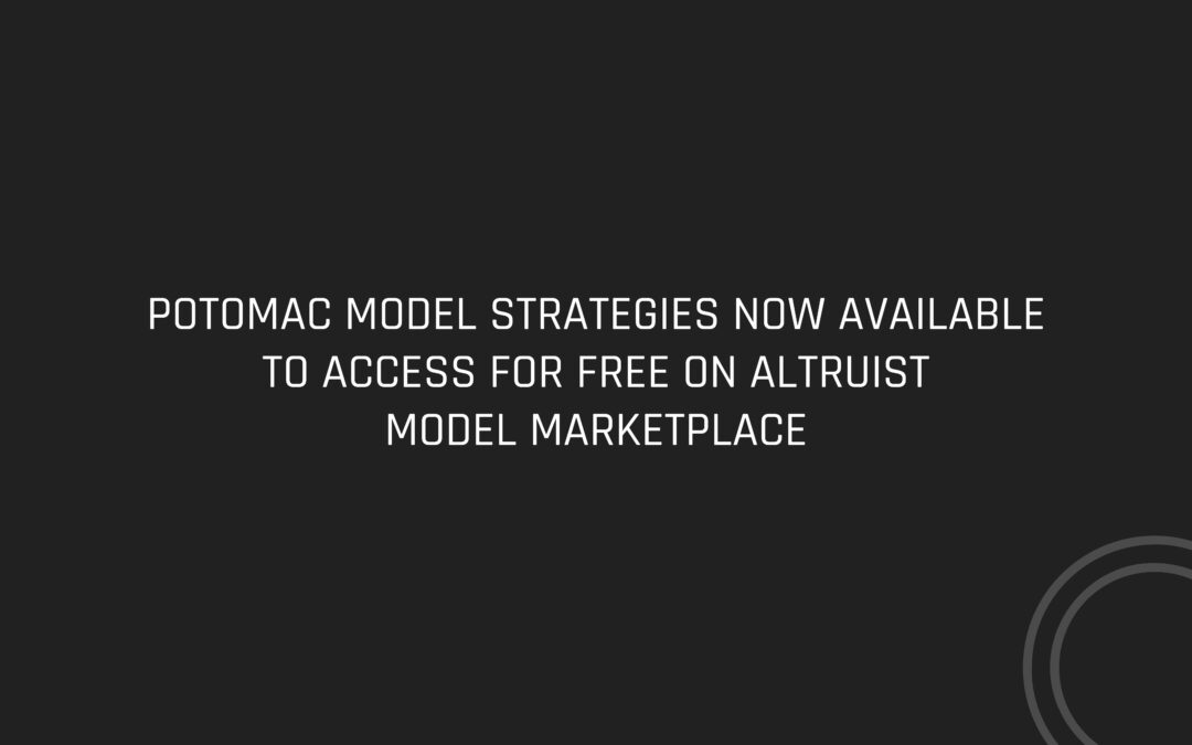 Potomac Model Strategies Now Available To  Access For Free On Altruist Model Marketplace